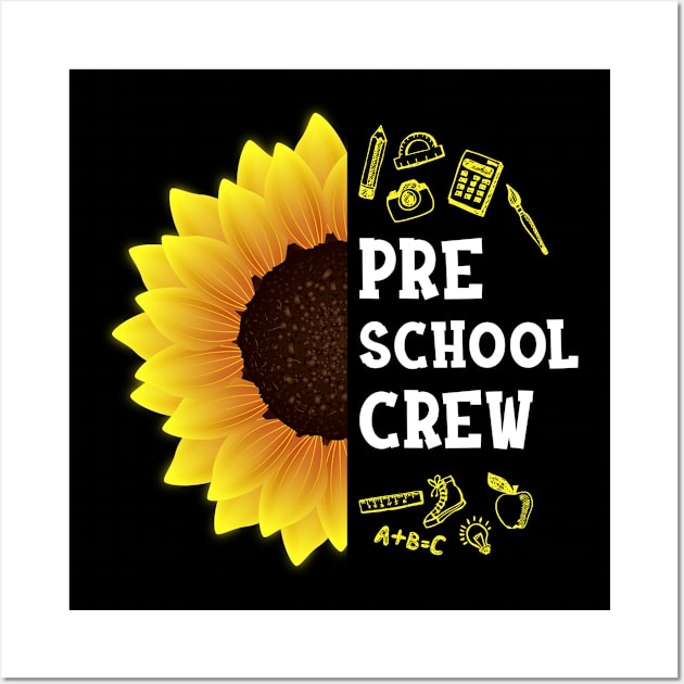 Preschool Crew Shirt First Day Preschool Back to School Sunflower Gift Wall Art by hardyhtud